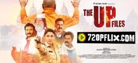 The U P Files (2024) Hindi CAMRip x264 AAC 1080p Download