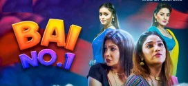 Bai NO 1 (2024) S01E01T03 Hindi ChillX Hot Web Series 1080p Watch Online