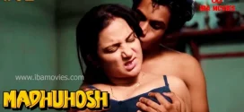 Madhuhosh (2024) S01E02 Hindi IBAMovies Hot Web Series 1080p Watch Online